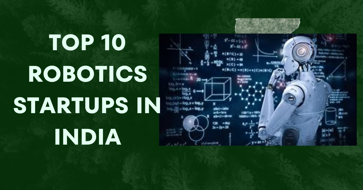 Top 10 Robotics Startups in India