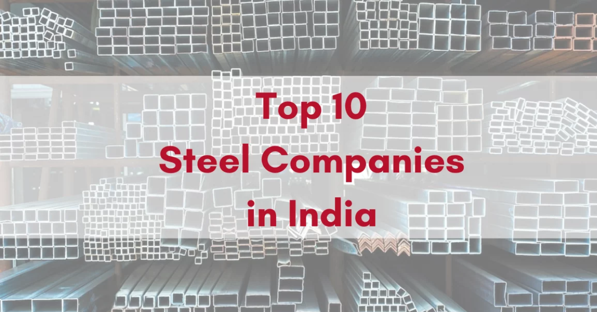 Top 10 Steel Companies In India