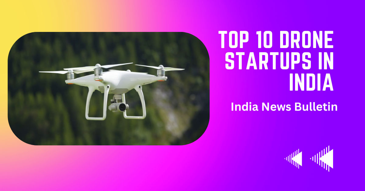Top 10 Drone Startups in india