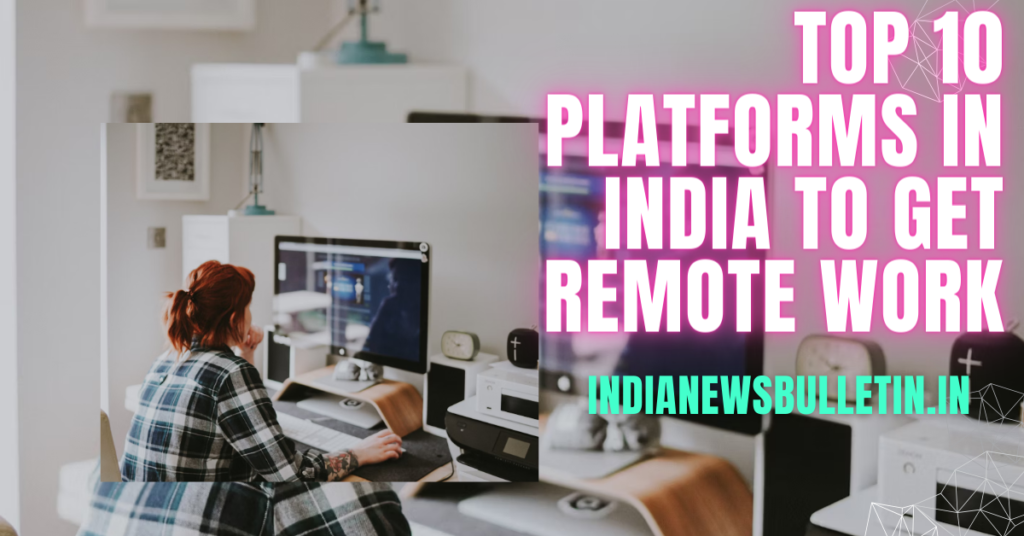 Top 10 Platforms in India to Get Remote Work