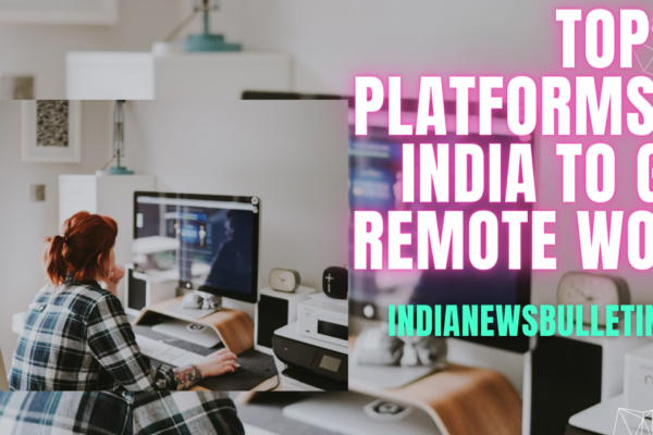 Top 10 Platforms in India to Get Remote Work