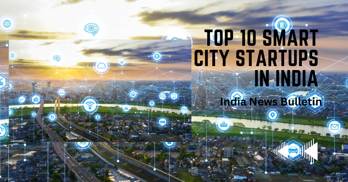 Top 10 Smart City Startups in india