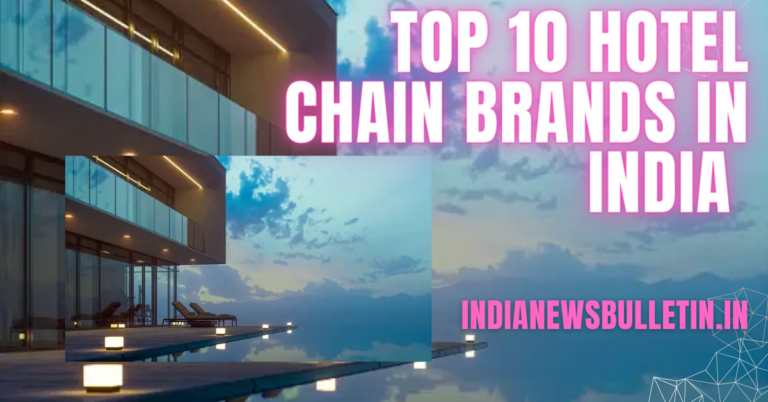 Top 10 Hotel Chain Brands in India