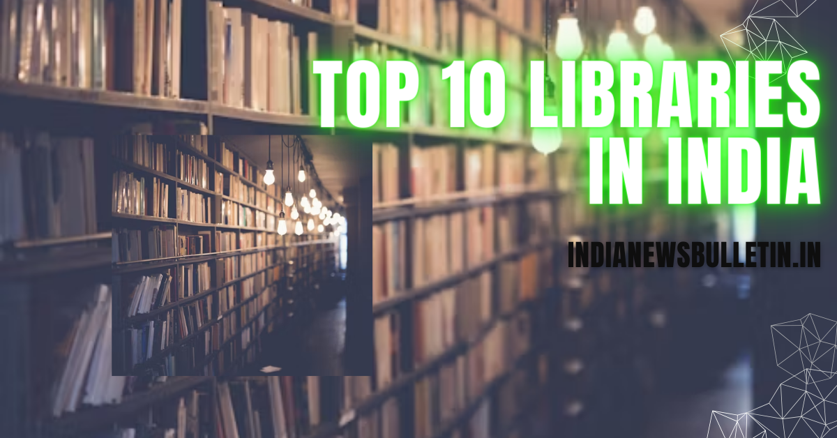 top 10 libraries in india