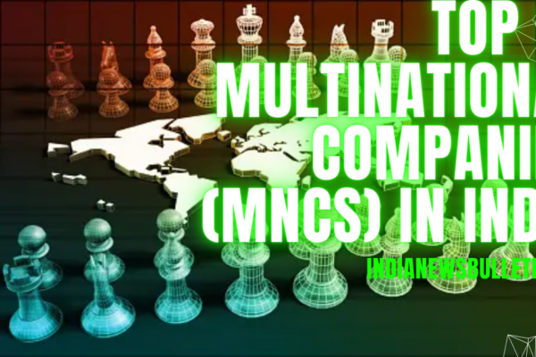 Top 10 Multinational Companies (MNCs) in India