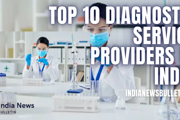 Top 10 Diagnostic Service Providers in India