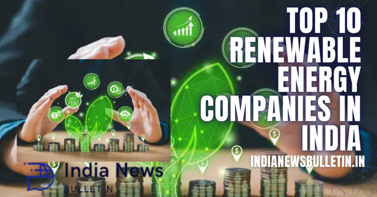 Top 10 Renewable Energy Companies in India