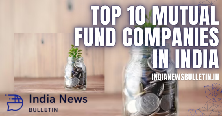 Top 10 mutual fund companies in India