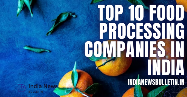 Top 10 Food Processing Companies in India