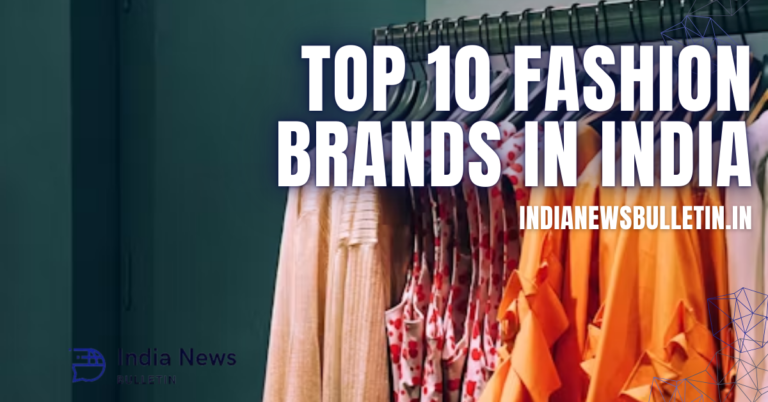 Top 10 Fashion Brands in India