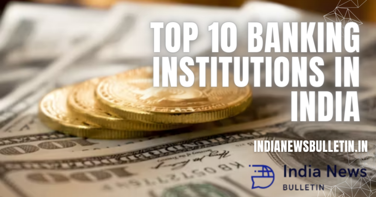 Top 10 Banking Institutions in India