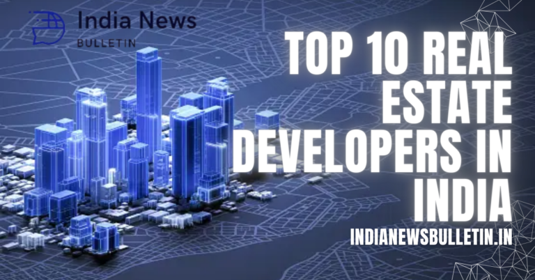 Top 10 Real Estate Developers in India