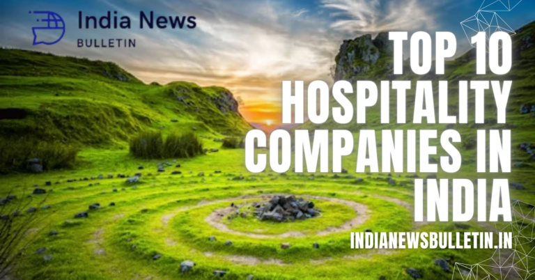 Top 10 Hospitality Companies in India