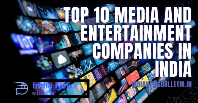 Top 10 Media and Entertainment Companies in India