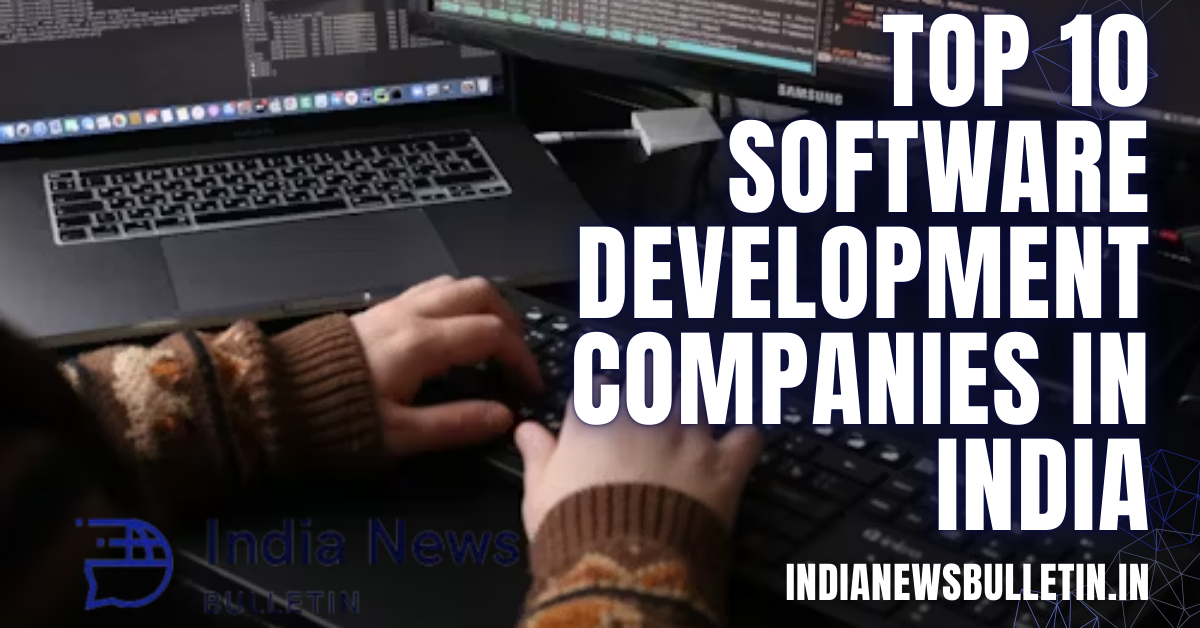 Top 10 Software Development Companies in India