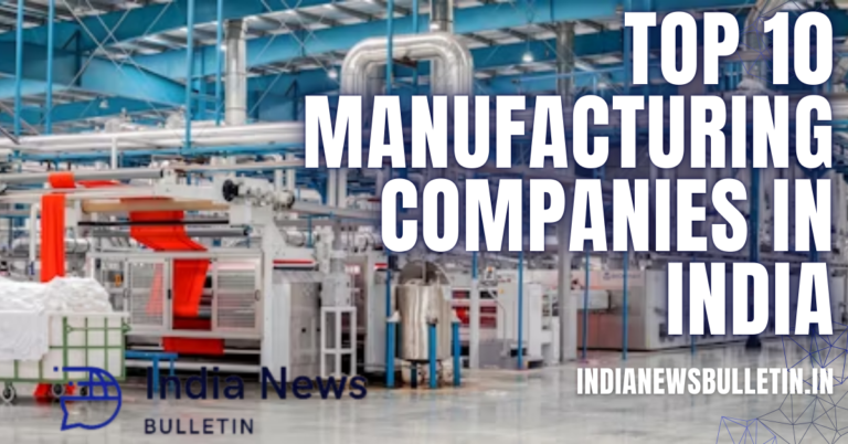 Top 10 Manufacturing Companies in India