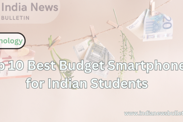 Top 10 Best Budget Smartphones for Indian Students