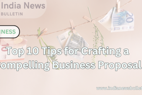 Top 10 Tips for Crafting a Compelling Business Proposal