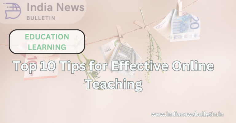 Top 10 Tips for Effective Online Teaching