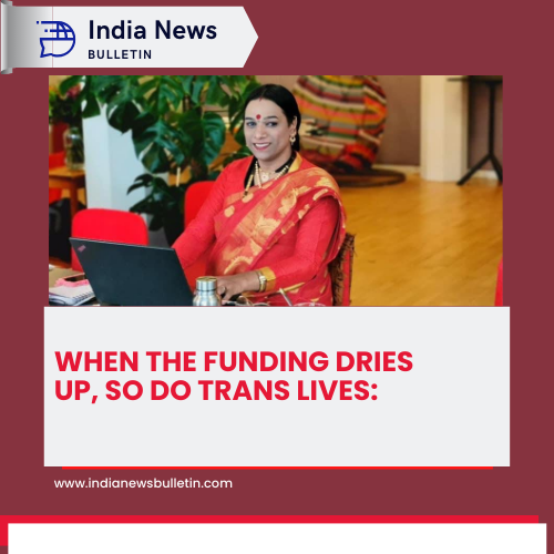 When the Funding Dries Up, So Do Trans Lives
